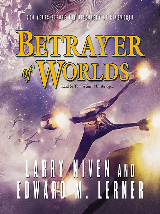 Title details for Betrayer of Worlds by Larry Niven - Available